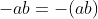 -ab=-(ab)