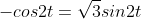 -cos2t=\sqrt{3}sin2t