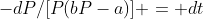 -dP/[P(bP-a)] = dt