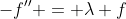 -f'' = \lambda f