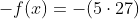 -f(x)=-(5\cdot27)