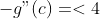-g"(c)=<4