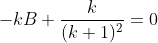 -kB+\frac{k}{(k+1)^2}=0