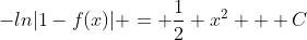 -ln|1-f(x)| = \frac{1}{2} x^2 + C