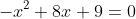 -x^2+8x+9=0