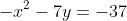 -x^2-7y=-37