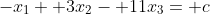 -x_1+ 3x_2- 11x_3= c