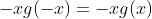 -xg(-x)=-xg(x)