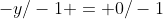 -y/-1 = 0/-1