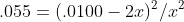 .055=(.0100-2x)^2/x^2