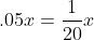 .05x=\frac{1}{20}x