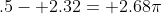 .5- 2.32= 2.68\pi