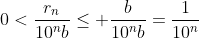 0<\frac{r_n}{10^nb}\leq \frac{b}{10^nb}=\frac{1}{10^n}