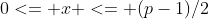 0<= x <= (p-1)/2