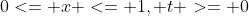 0<= x <= 1, t >= 0