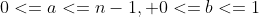 0<=a<=n-1, 0<=b<=1