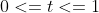 0<=t<=1