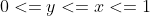0<=y<=x<=1