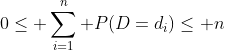 0\le \sum_{i=1}^n P(D=d_i)\le n