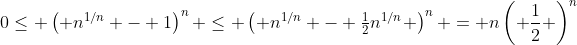 0\leq \left( n^{1/n} - 1\right)^{n} \leq \left( n^{1/n} - \tfrac{1}{2}n^{1/n} \right)^n = n\left( \frac{1}{2} \right)^n