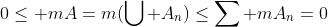 0\leq mA=m(\bigcup A_n)\leq\sum mA_n=0