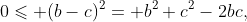 0\leqslant (b-c)^2= b^2+c^2-2bc,