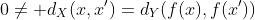 0\ne d_X(x,x')=d_Y(f(x),f(x'))