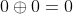 0\oplus0=0