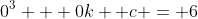 0^3 + 0k +c = 6