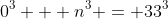 0^3 + n^3 = 33^3