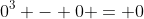 0^3 - 0 = 0