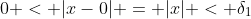0 < |x-0| = |x| < \delta_1