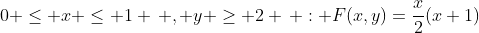 0 \le x \le 1 \, , y \ge 2 \, : F(x,y)=\frac{x}{2}(x+1)