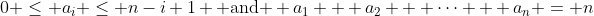 0 \leq a_i \leq n-i+1 \text{ and } a_1 + a_2 + \cdots + a_n = n