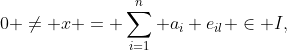 0 \neq x = \sum_{i=1}^n a_i e_{il} \in I,