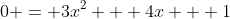 0 = 3x^2 + 4x + 1