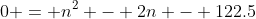 0 = n^{2} - 2n - 122.5