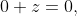 0+z=0,\;\forall z\in \mathbb{N}
