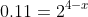 0.11=2^{4-x}