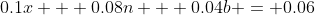 0.1x + 0.08n + 0.04b = 0.06