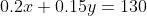 0.2x+0.15y=130
