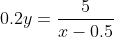 0.2y=\frac{5}{x-0.5}