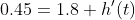 0.45=1.8 h'(t)