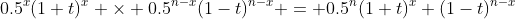 0.5^x(1+t)^x \times 0.5^{n-x}(1-t)^{n-x} = 0.5^n(1+t)^x (1-t)^{n-x}