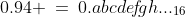 0.94 \:=\:0.abc{d}e\!f\!gh..._{16}