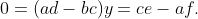 0=(ad-bc)y=ce-af.