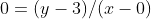 0=(y-3)/(x-0)