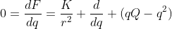 0=\frac{dF}{dq}=\frac{K}{r^2} \frac{d}{dq} (qQ-q^2)