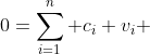 0=\sum_{i=1}^n c_i v_i 