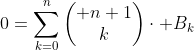 0=\sum_{k=0}^{n}\begin{pmatrix} n+1\\k\end{pmatrix}\cdot B_{k}